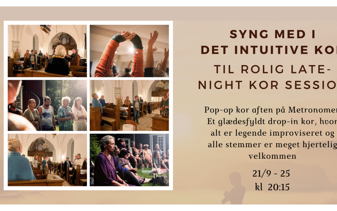 Det Intuitive Kor – beroligende late night kor session – improviseret, glædesfyldt fællessang.
